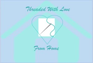 Threaded With Love From Home - Sharing the love of crafting through classes, parties and more!